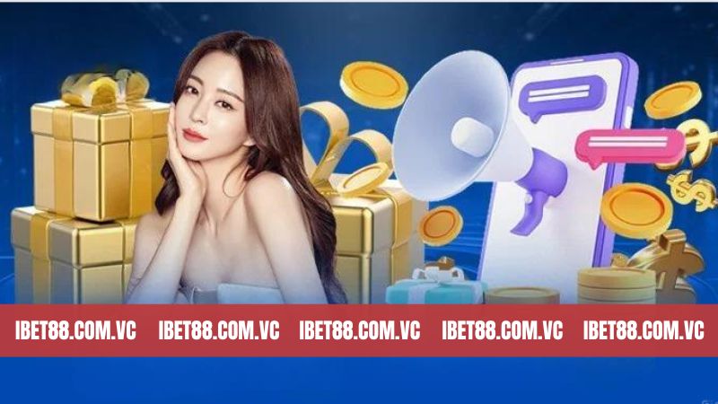 Khuyến Mãi Ibet88 – Các Sự Kiện Ưu Đãi Hot Dành Cho Tân Thủ 3 Hướng dẫn cách thức nhận khuyến mãi ibet88