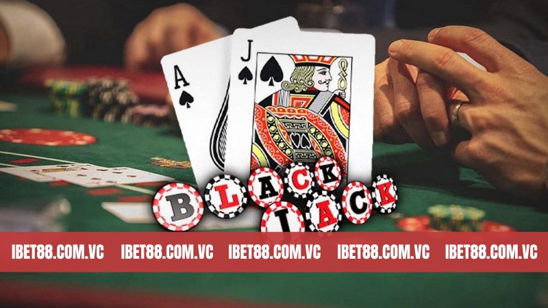 Blackjack Thưởng Lớn Ibet88 - Trò Chơi May Rủi Được Săn Đón 2 Giới thiệu đôi chút về blackjack thưởng lớn