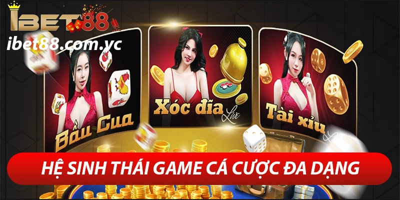 ibet88 perfectbuy - Thương Hiệu Cá Cược Online Uy Tín Tại Việt Nam 25 Hệ sinh thái game cá cược đa dạng